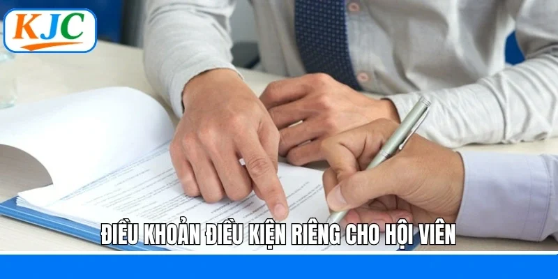 Điều khoản điều kiện riêng cho hội viên