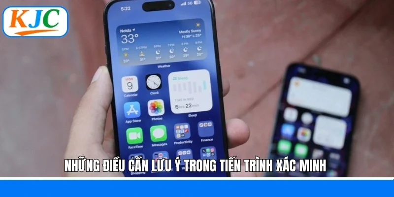Những điều cần lưu ý trong tiến trình xác minh